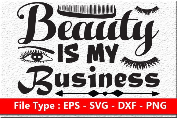 Makeup Day Quote SVG Design: Beauty Is My Business