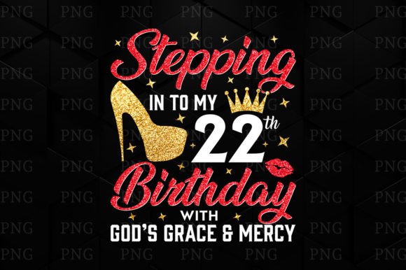 Stepping into My 22th Birthday PNG: The Ultimate Asset for Your Creative Projects