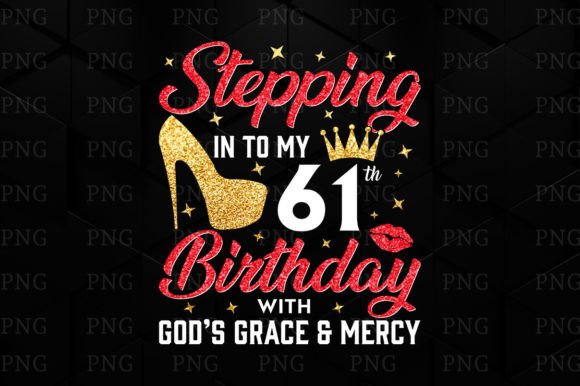 Stepping into My 61th Birthday PNG Design