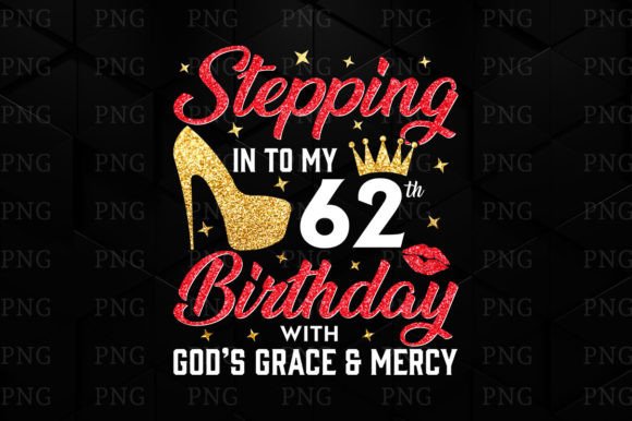Stepping into My 62th Birthday PNG: The Ultimate Digital Asset for Celebrations and Creative Projects
